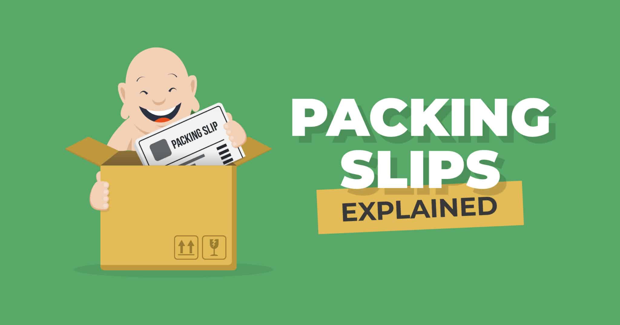 Packing Slips Explained