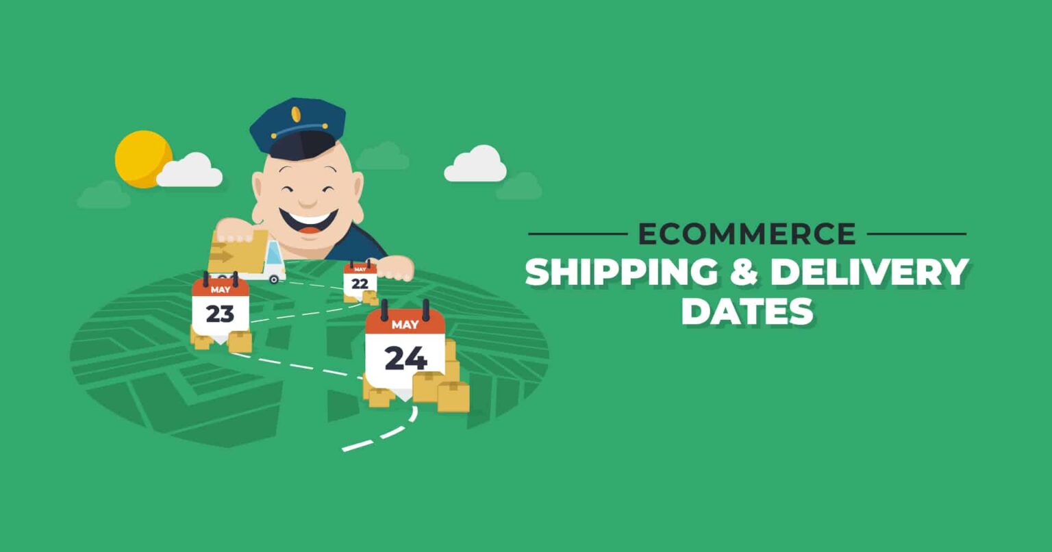 Shipping Delivery Dates Explained Fulfillment Blog