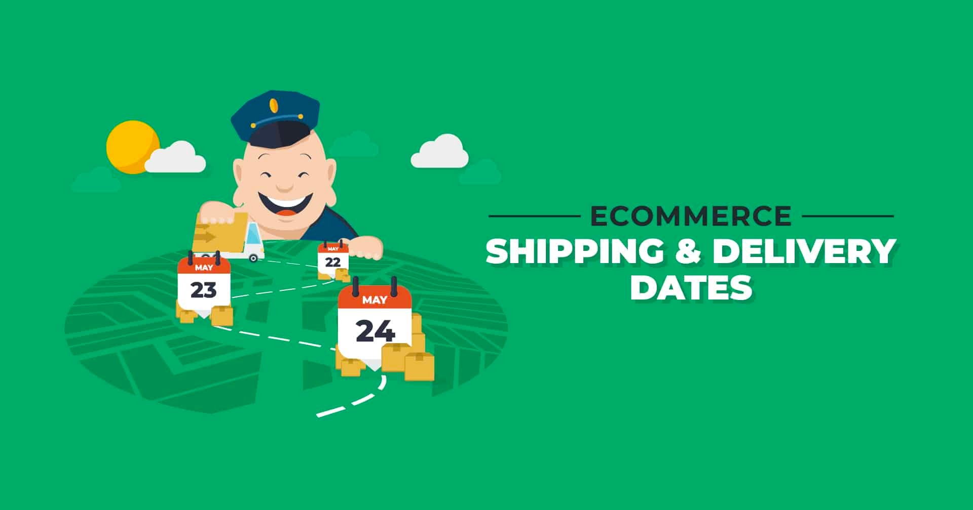 eCommerce Shipping & Delivery Dates
