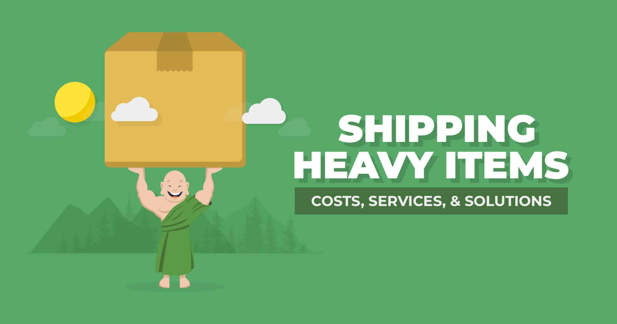 Shipping Heavy Items
