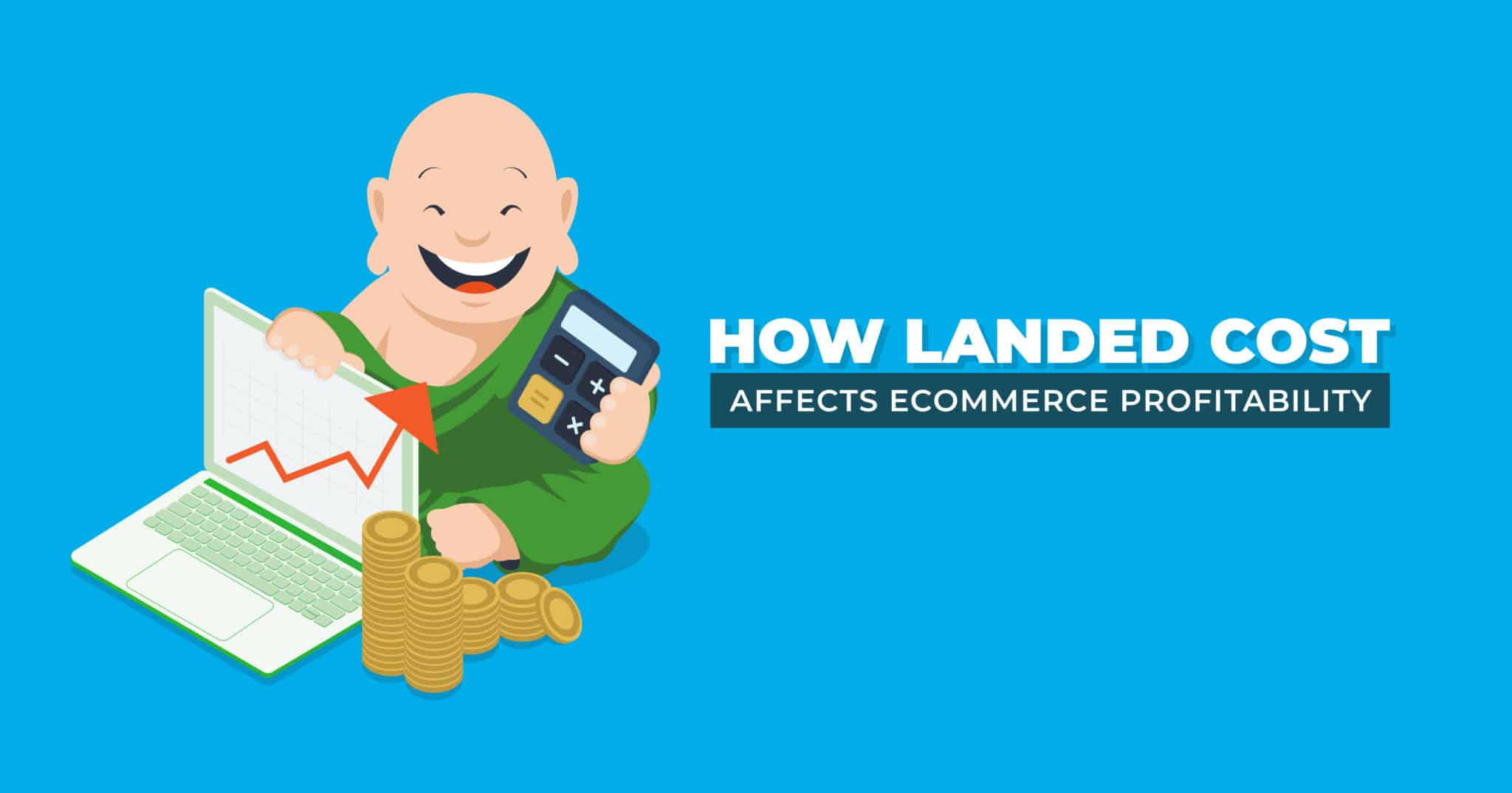 How Landed Cost Affects Ecommerce Profitability