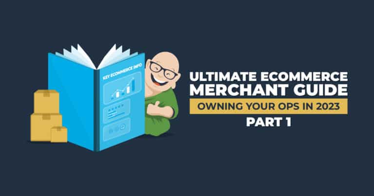 Ultimate Ecommerce Merchant Guide PART 1