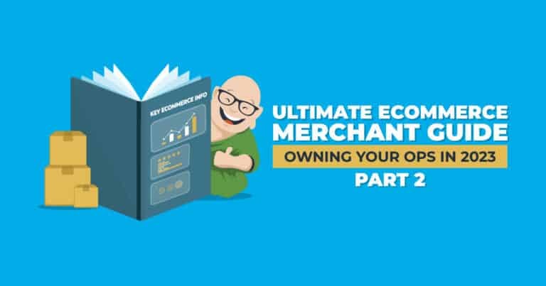 Ultimate Ecommerce Merchant Guide PART 2