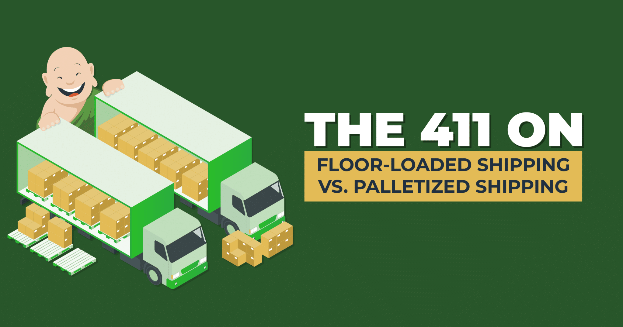 Floor-Loaded vs. Palletized Shipping