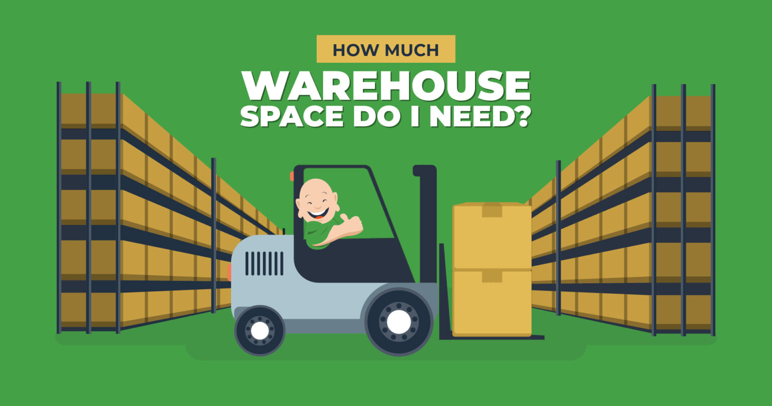 How Much Warehouse Space Do I Need Ecommerce Brands