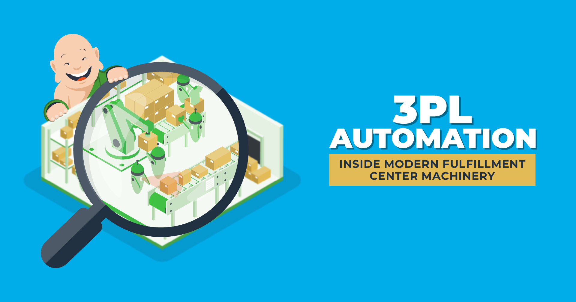 3PL Automation: Inside Modern Fulfillment Center Machinery