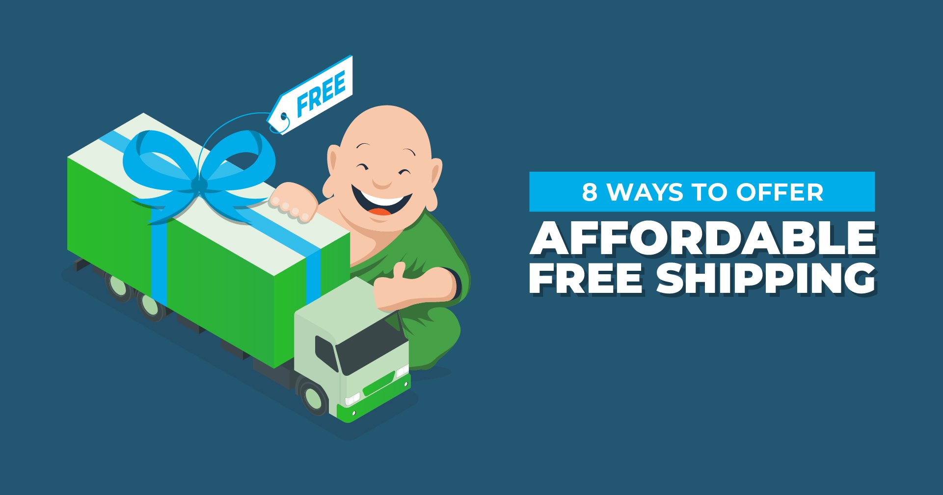 8 Ways to Offer Affordable Free Shipping