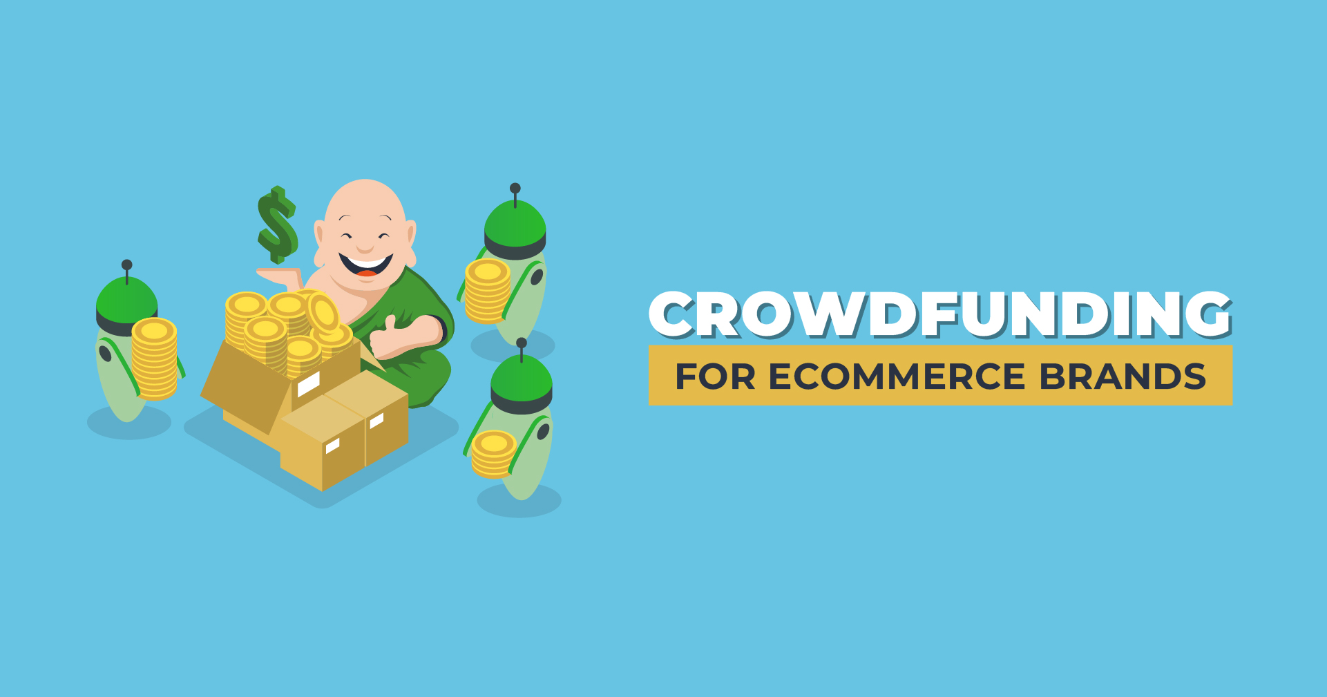 Crowdfunding for Ecommerce Brands