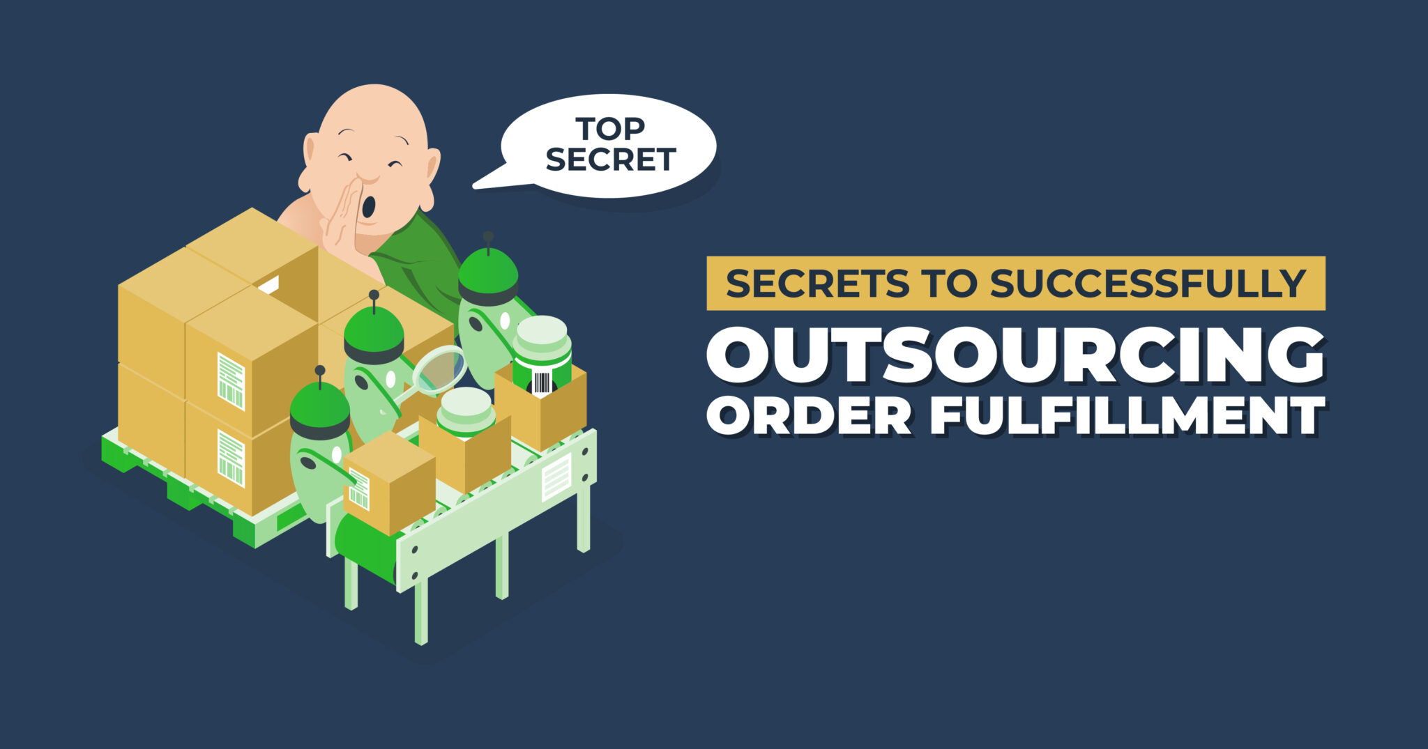 Secrets to Successfully Outsourcing Order Fulfillment