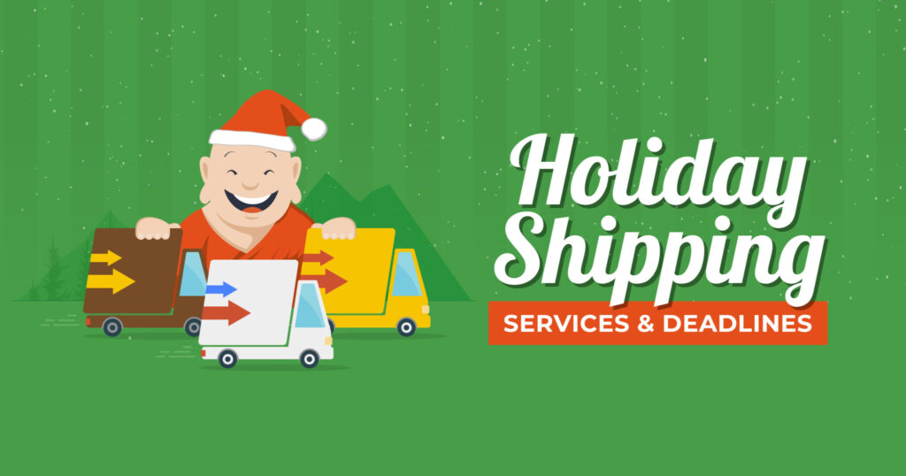 Holiday Shipping Services & Deadlines