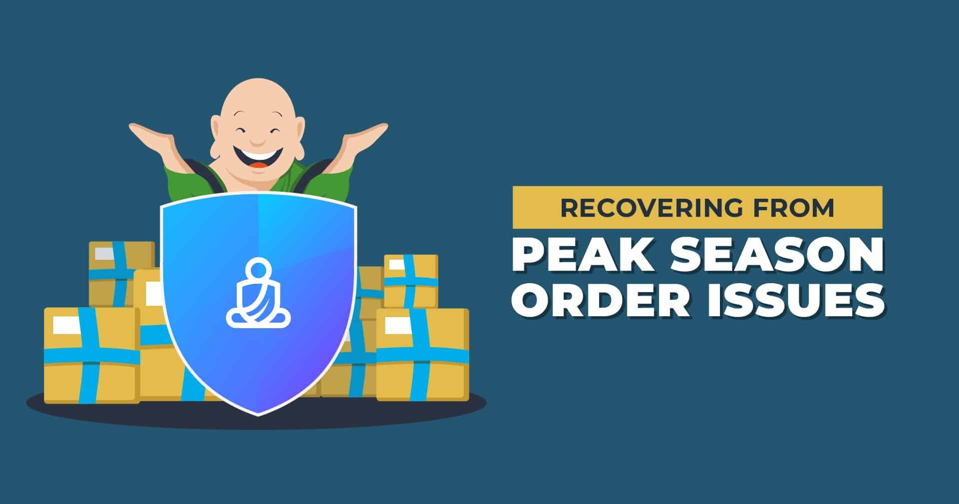 Recovering from Peak Season Order Issues