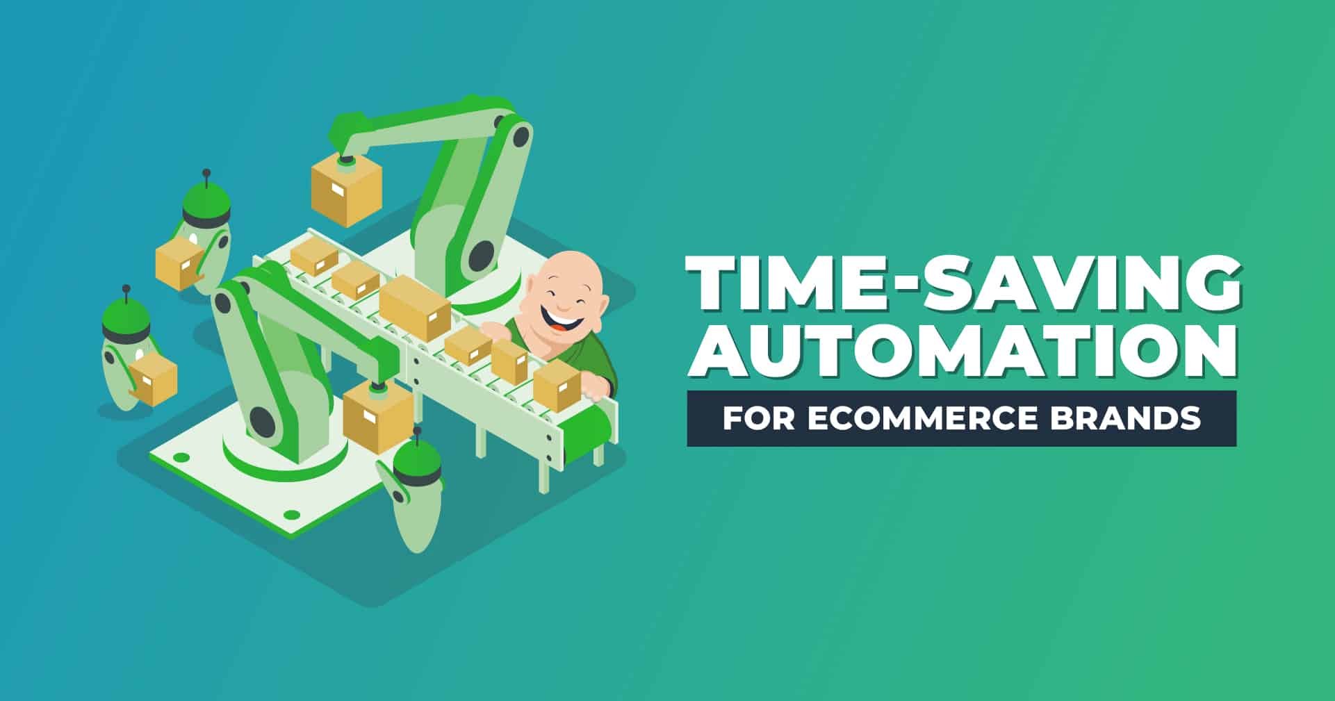 Time-Saving Automation for Ecommerce Brands