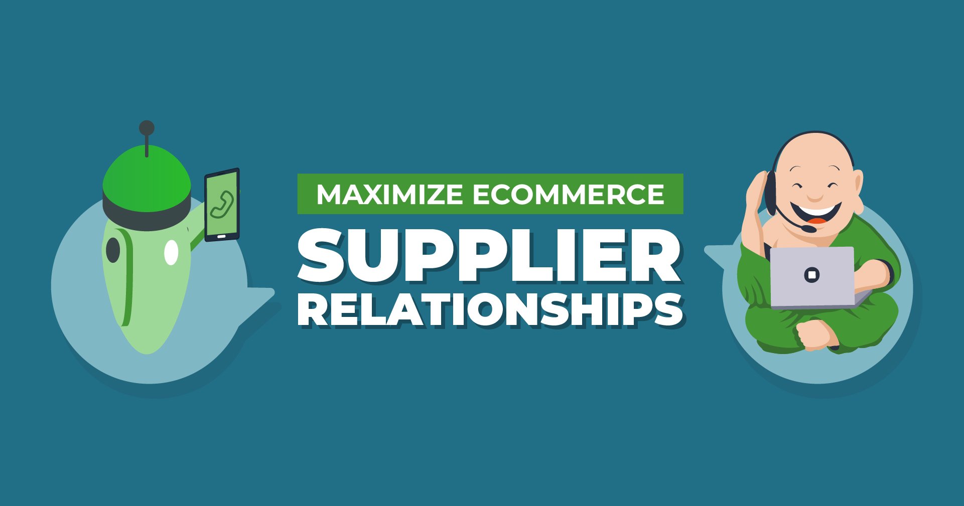 Maximize Ecommerce Supplier Relationships