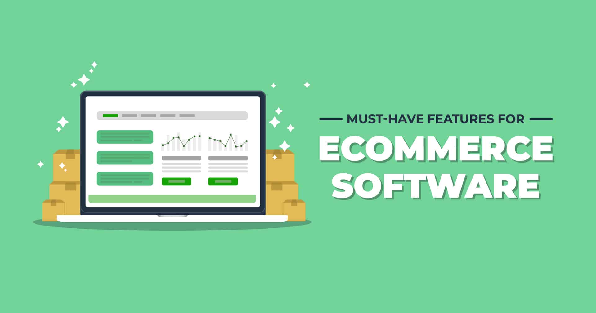 Must-Have Features for Ecommerce Software