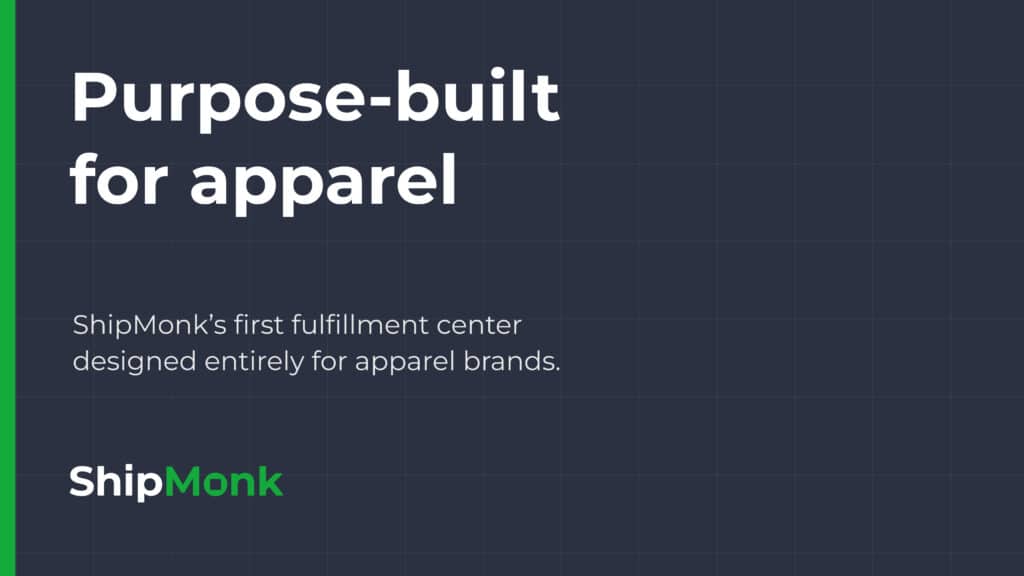 On a dark backdrop, crisp white and fresh green text: Purpose-built for apparel. ShipMonk.com’s special touch. via ShipMonk.com